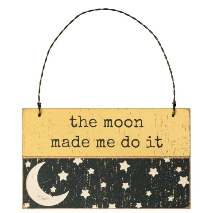 The Moon Made Me Do It Ornament