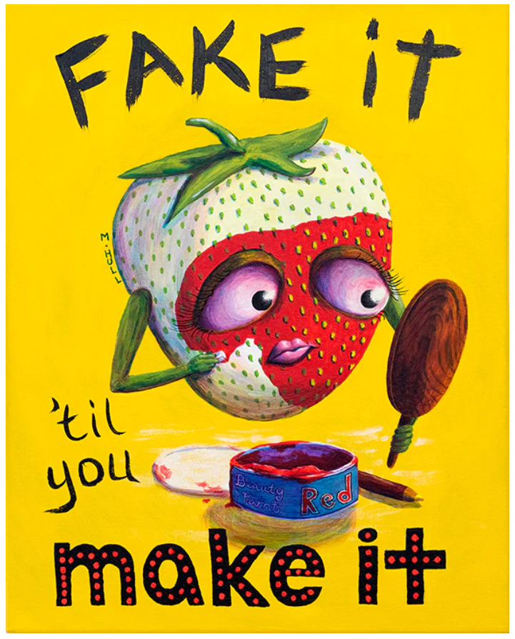 Martha Hull - Fake It 'til You Make It 11" x 14" Print