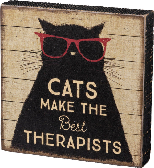 Cats Make The Best Therapists Block Sign