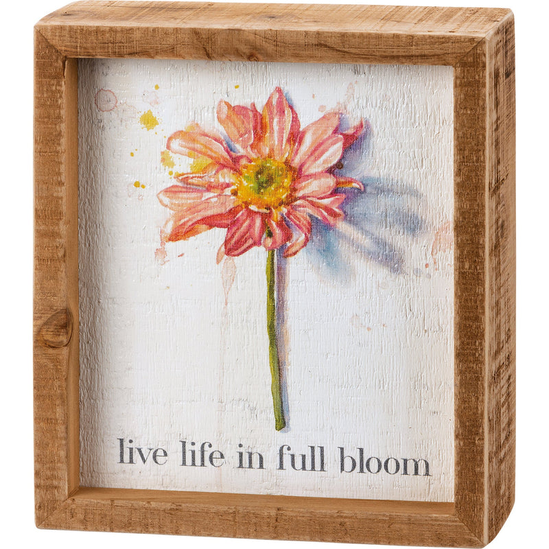 Live Life In Full Bloom Inset Box Sign