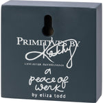 Primitives by Kathy - You Can Block Sign