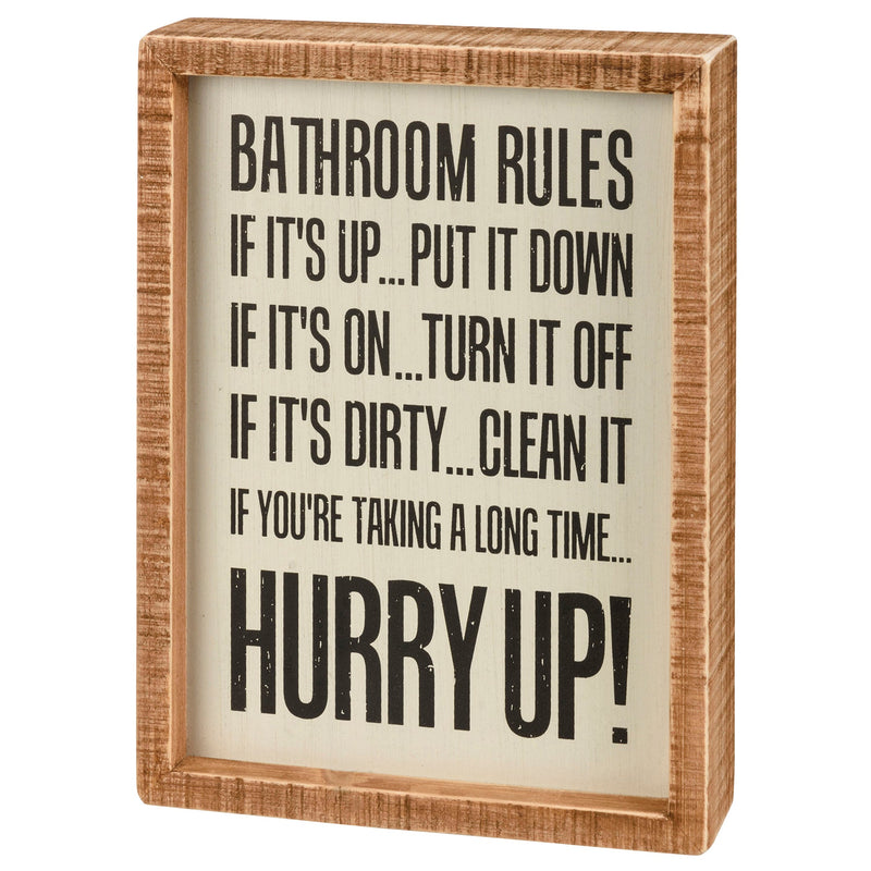 Bathroom Rules Hurry Up Inset Box Sign