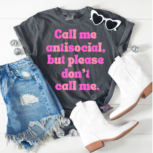 Preorder: Call Me Antisocial But Please Dont Shirt Womens
