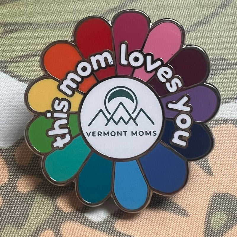 Vermont Moms This Mom Loves You Pin