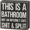 Primitives by Kathy - This Is A Bathroom Box Sign