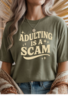 Adulting is a Scam T-Shirt