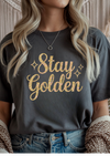 Stay Golden T-Shirt