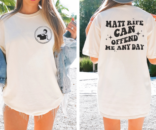 Preorder: Can Offend Me Any Day Graphic Tee Womens