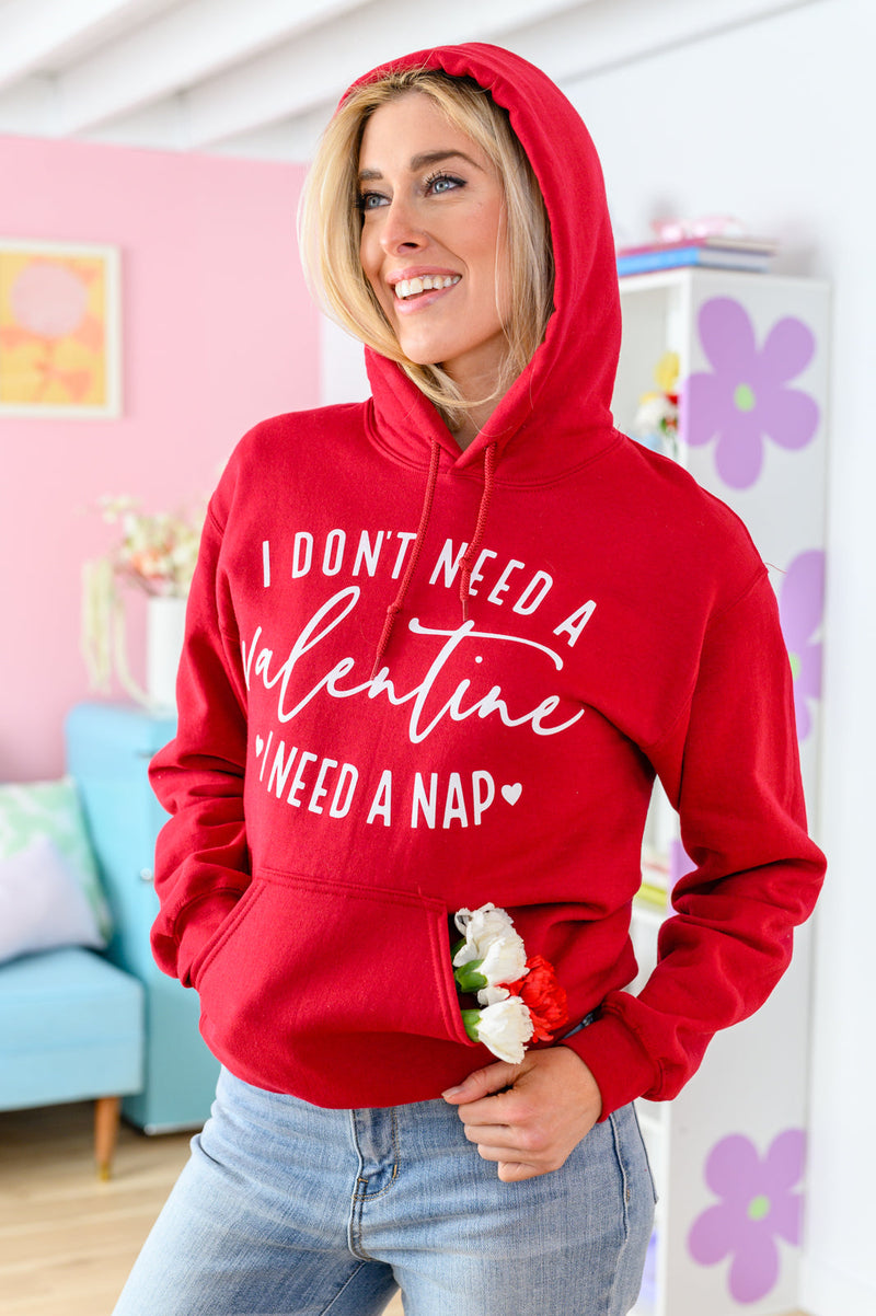 I Dont Need A Valentine Hoodie Womens