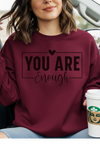 You Are Enough Sweatshirt
