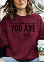 You Are Enough Sweatshirt