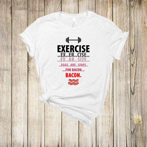 Graphic Tee - Exercise Equals Bacon