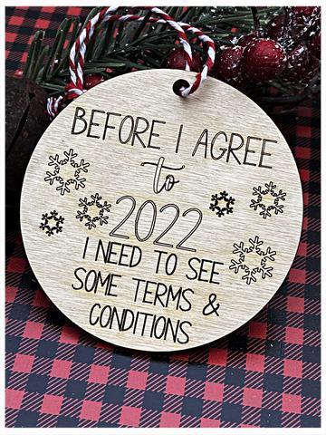 2022 Im Going To Need See Terms And Conditions Ornament