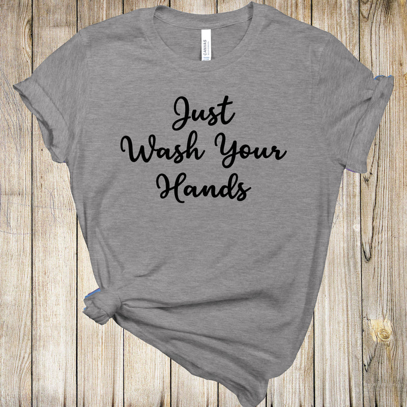 Graphic Tee - Just Wash Your Hands