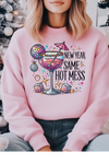 New Year Hot Mess Sweatshirt