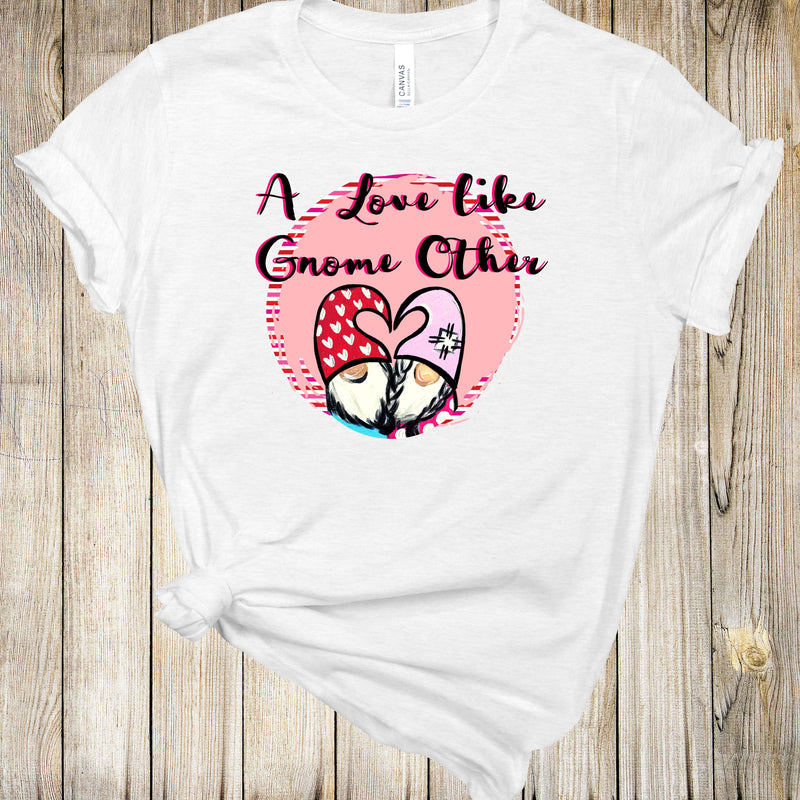 Graphic Tee - Love Like Gnome Other