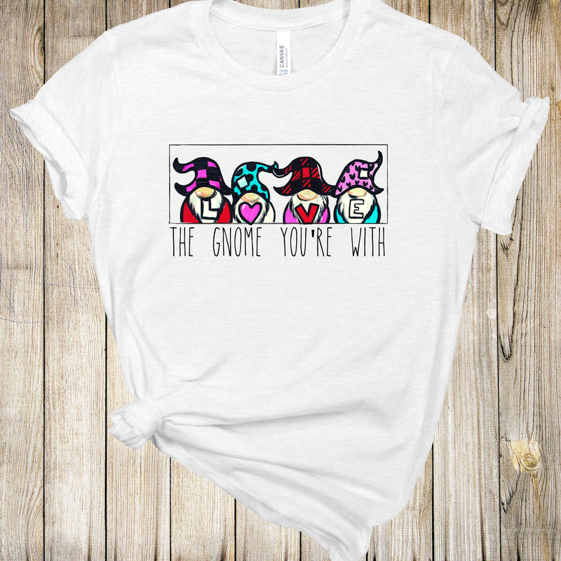 Graphic Tee - Love The Gnome Youre With