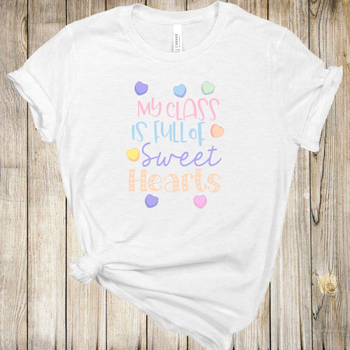 Graphic Tee - My Class Is Full Of Sweethearts