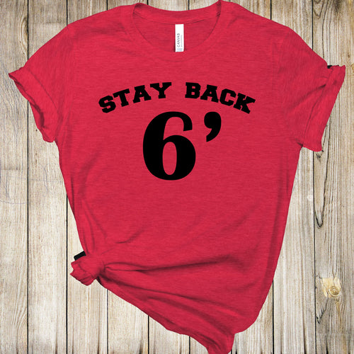 Graphic Tee - Stay Back 6
