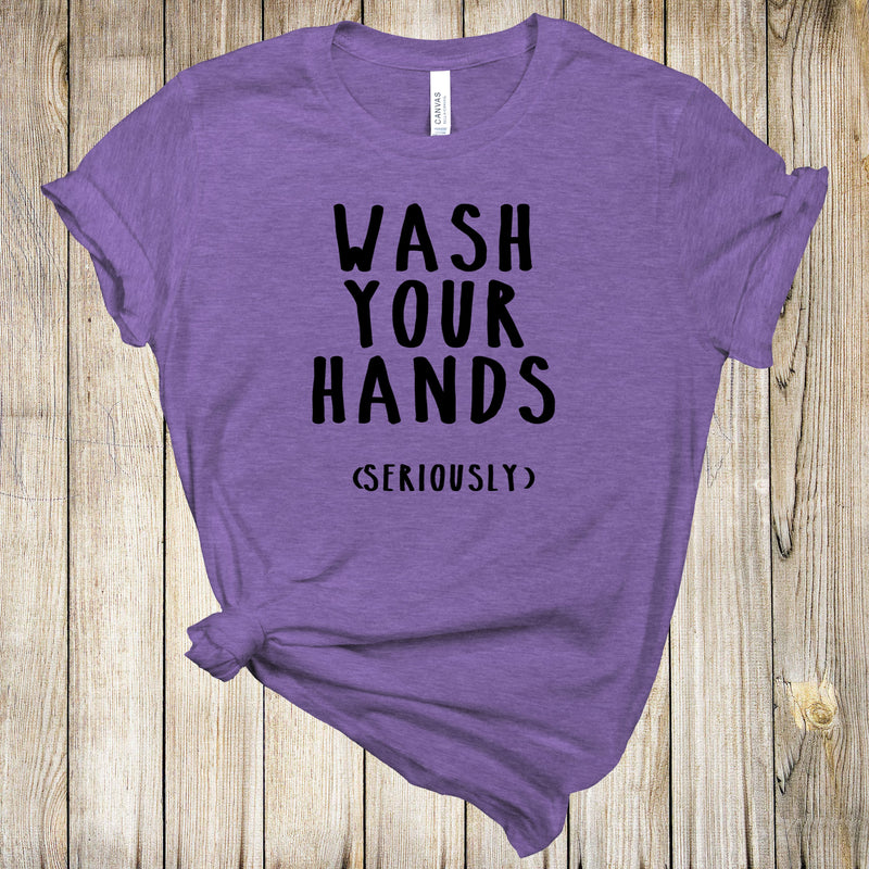 Graphic Tee - Wash Your Hands Seriously