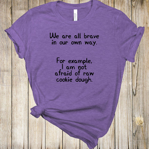 Graphic Tee - We Are All Brave
