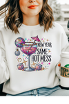 New Year Hot Mess Sweatshirt