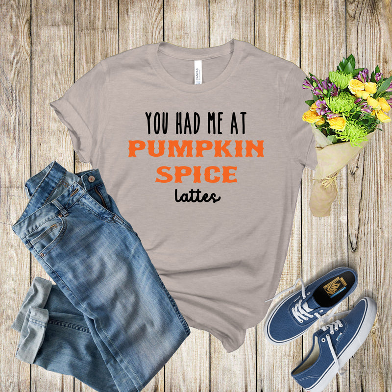 Graphic Tee - You Had Me At Pumpkin Spice